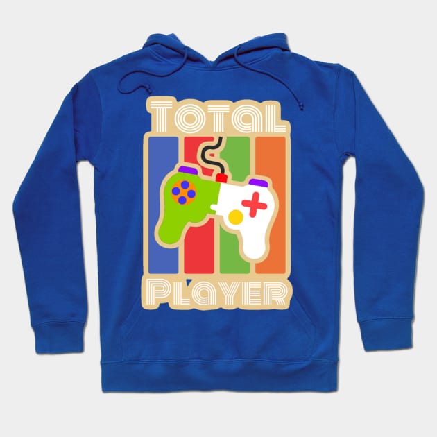 Total Player, Gaming Design Hoodie by AlondraHanley